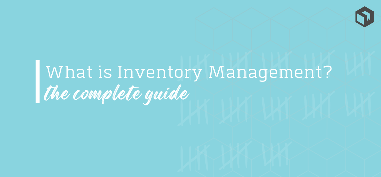 What is Inventory Management in Manufacturing? The Complete Guide